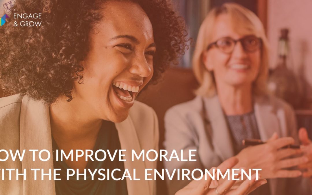 How Physical Environment Improves Morale